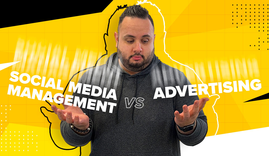Social Media Management vs Advertising