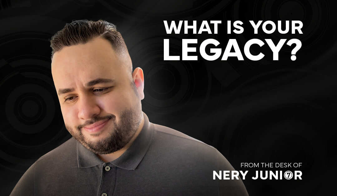 What is Your Legacy?