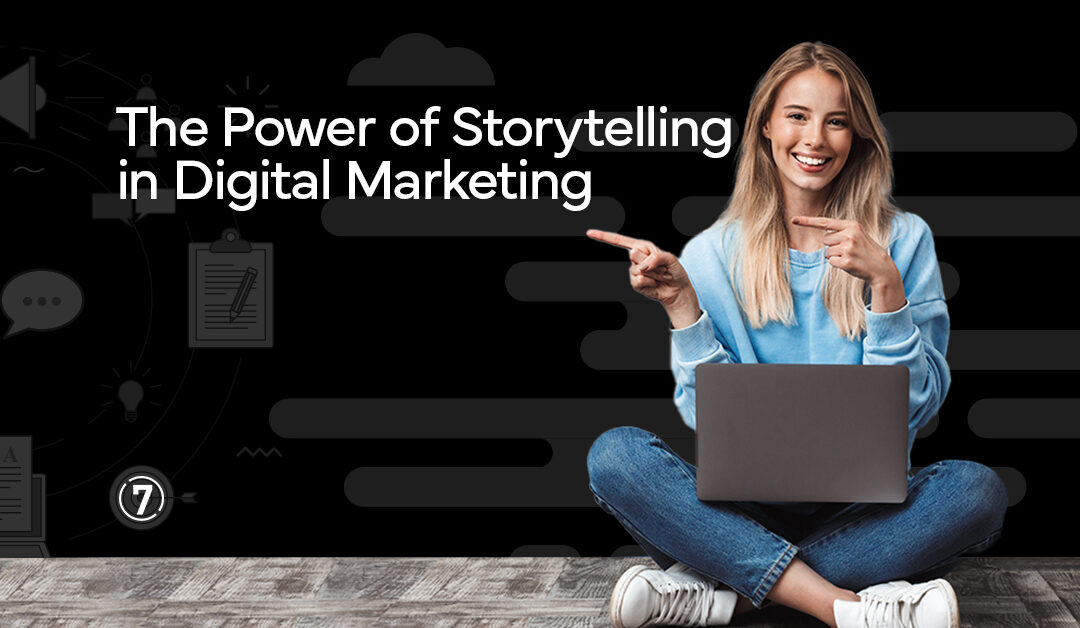 The Power of Storytelling in Digital Marketing