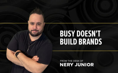Busy Doesn’t Build Brands